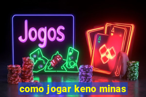 como jogar keno minas