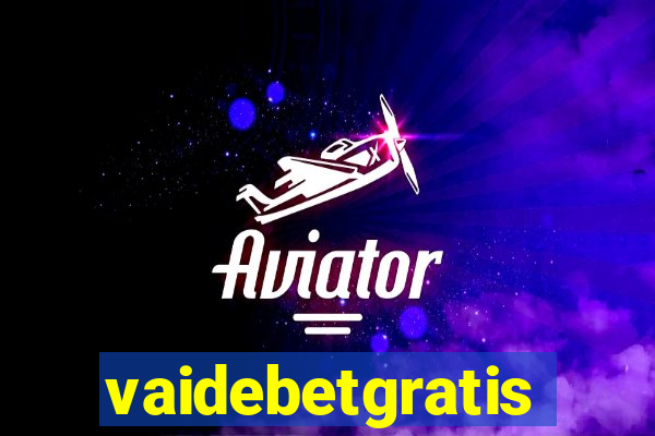 vaidebetgratis