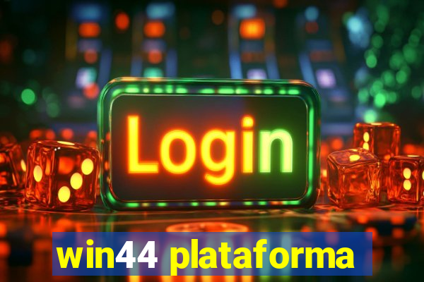 win44 plataforma