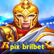 pix brilbet