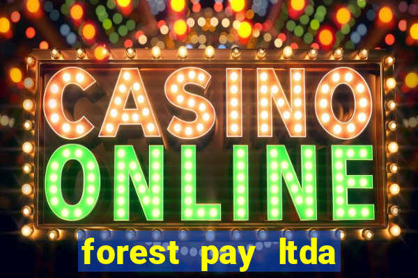 forest pay ltda plataforma de jogos