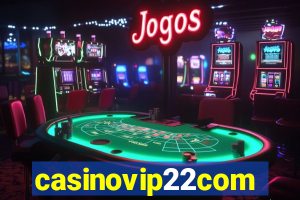 casinovip22com