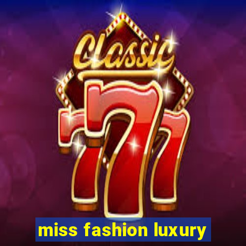 miss fashion luxury