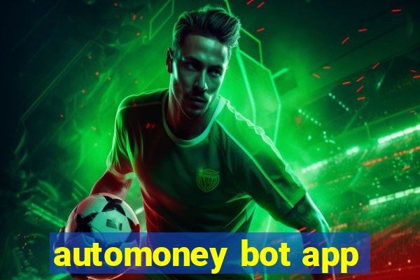 automoney bot app