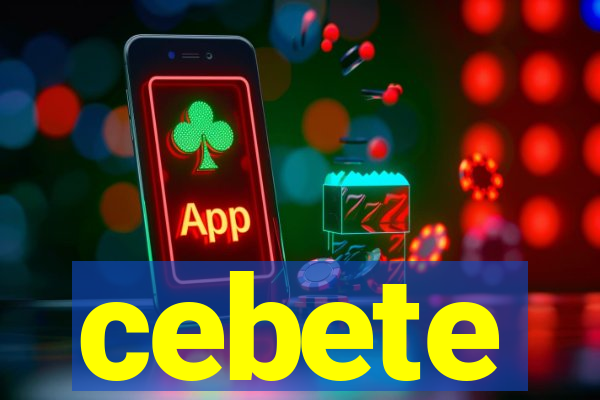 cebete