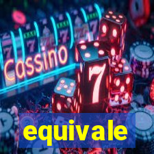 equivale