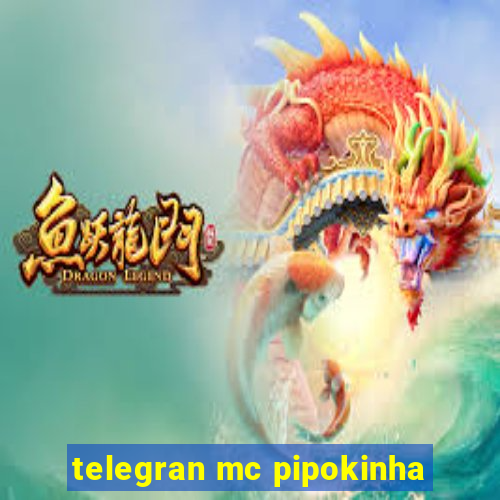 telegran mc pipokinha