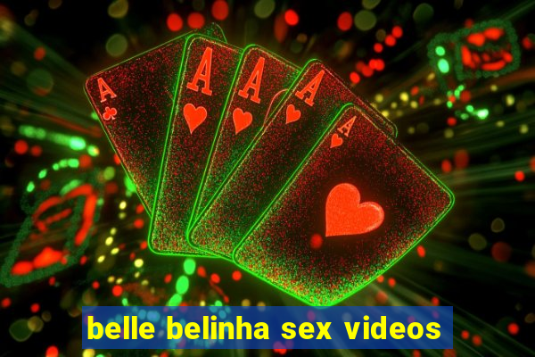 belle belinha sex videos