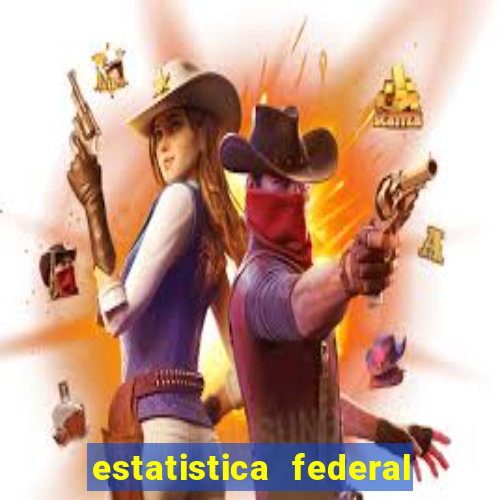 estatistica federal jogo do bicho