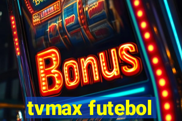 tvmax futebol