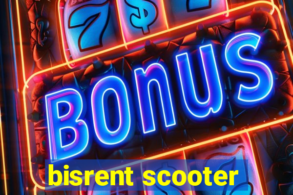 bisrent scooter