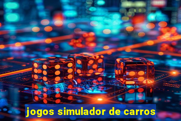 jogos simulador de carros