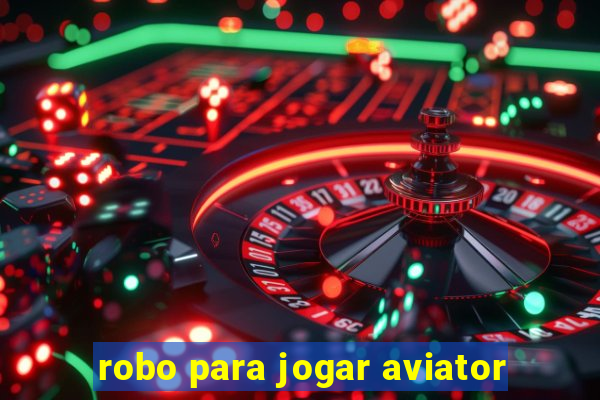 robo para jogar aviator