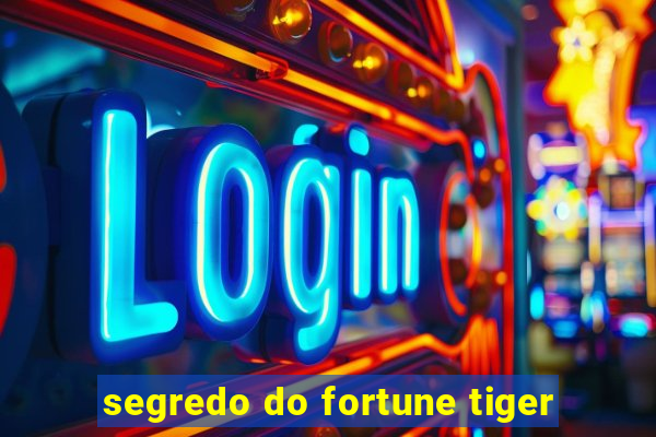 segredo do fortune tiger