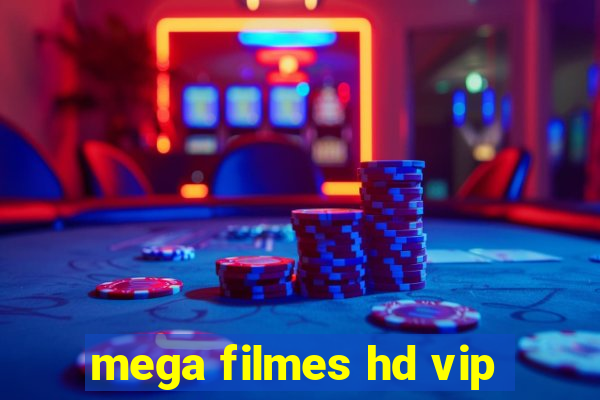 mega filmes hd vip