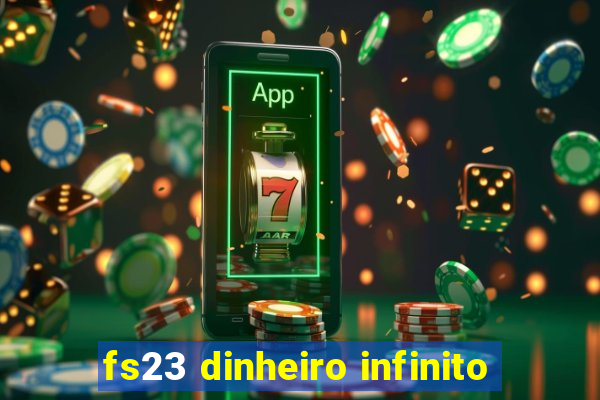 fs23 dinheiro infinito