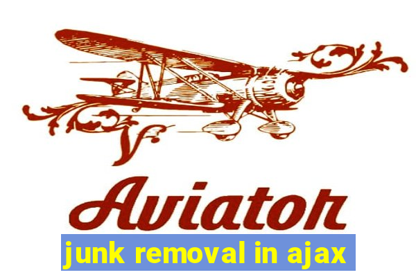 junk removal in ajax