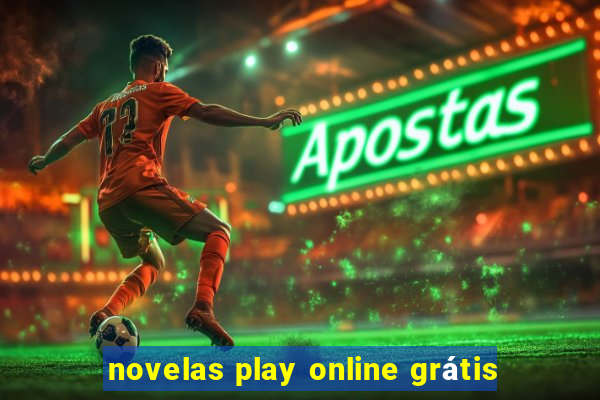 novelas play online grátis