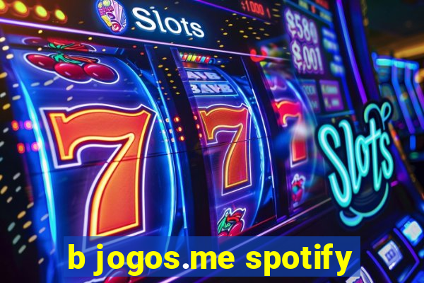 b jogos.me spotify