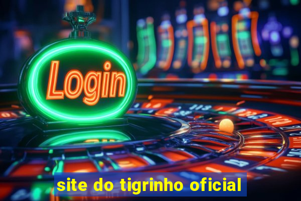 site do tigrinho oficial