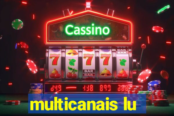 multicanais lu