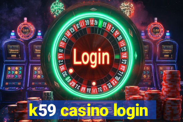 k59 casino login