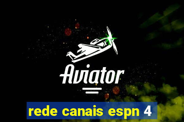 rede canais espn 4