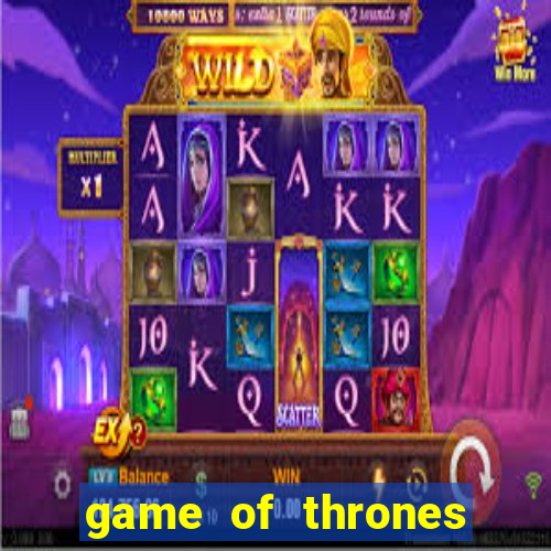 game of thrones legendado online