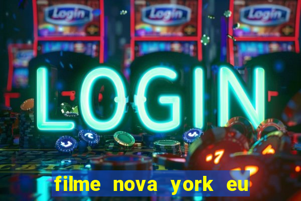 filme nova york eu te amo