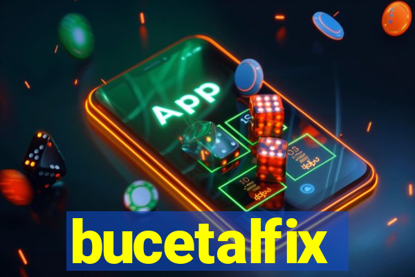 bucetalfix