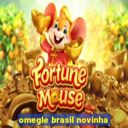 omegle brasil novinha