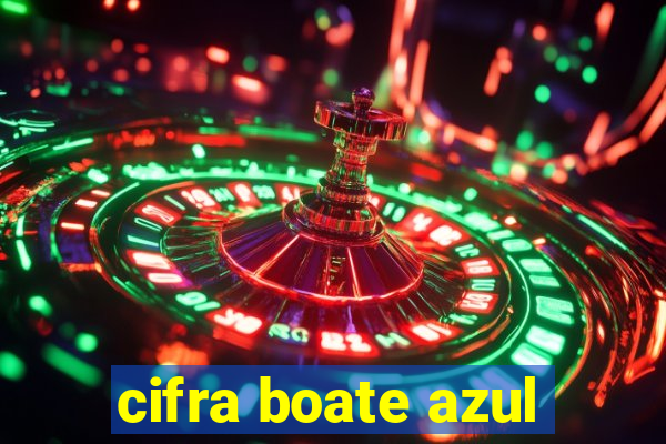 cifra boate azul