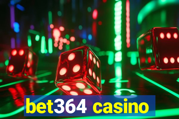 bet364 casino