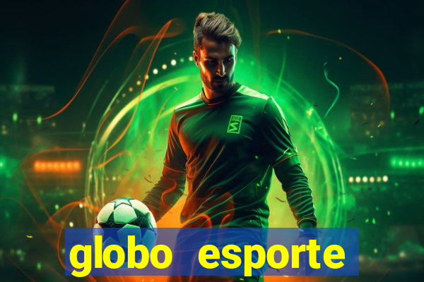 globo esporte absolutamente tudo sobre esporte enoticias pop