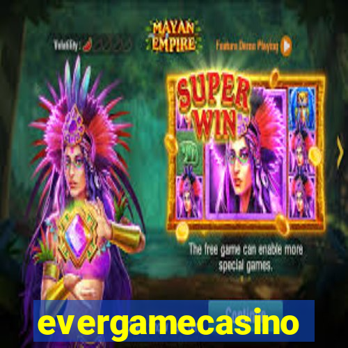 evergamecasino