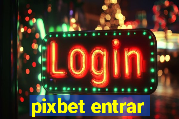 pixbet entrar