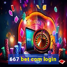 667 bet com login