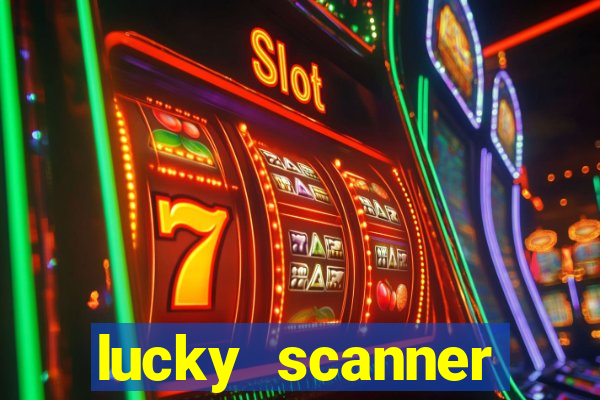 lucky scanner leitor da sorte