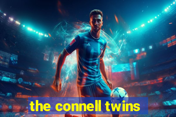 the connell twins