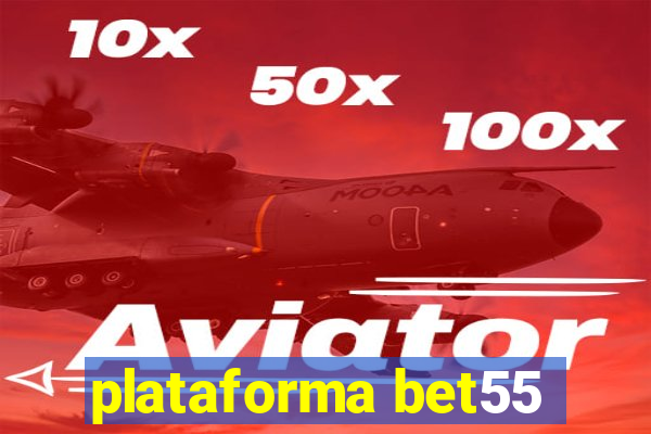 plataforma bet55