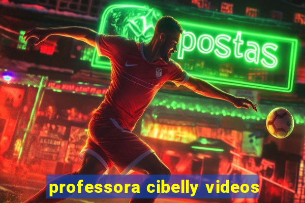 professora cibelly videos