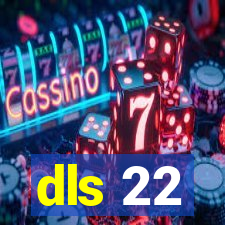 dls 22