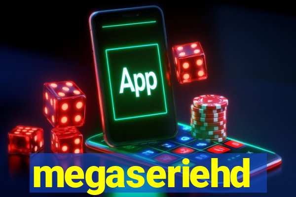 megaseriehd