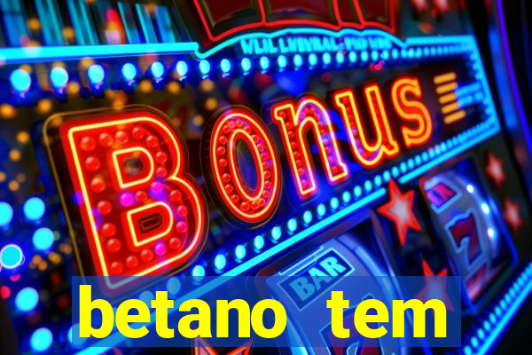 betano tem pagamento antecipado