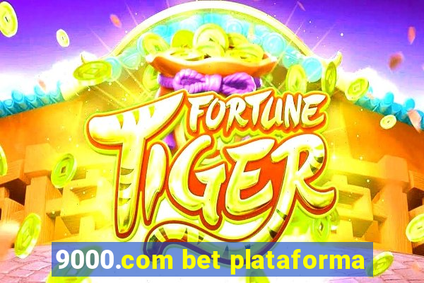 9000.com bet plataforma