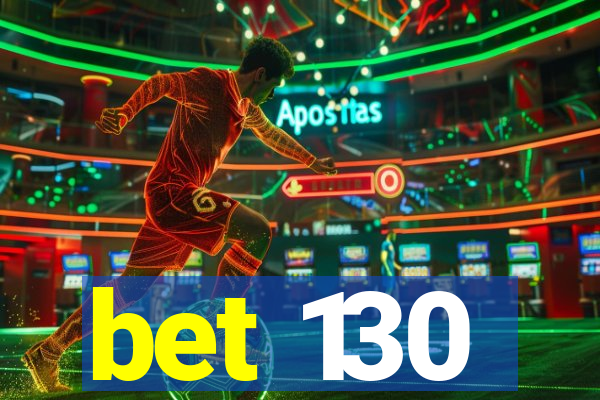 bet 130