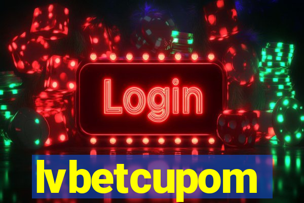 lvbetcupom