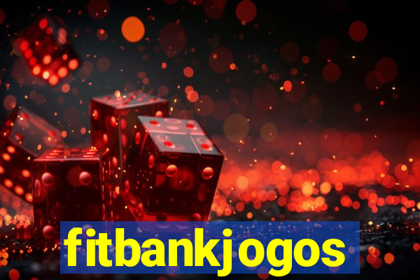 fitbankjogos