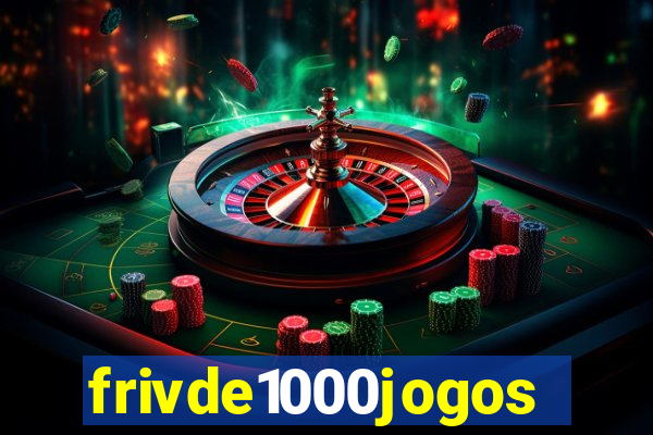 frivde1000jogos