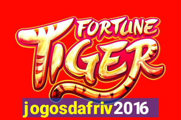 jogosdafriv2016